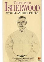 My Guru and His Disciple Christopher Isherwood, Verzenden, Gelezen