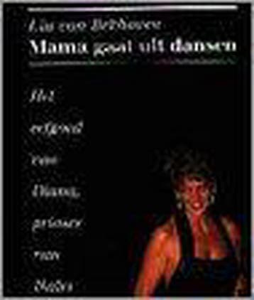 MAMA GAAT UIT DANSEN. ERFGOED DIANA - Lia van Bekhoven, Verzenden, Gelezen, Lia van Bekhoven