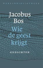 Wie De Geest Krijgt | Jacobus Bos, Ophalen of Verzenden, Nieuw, Jacobus Bos