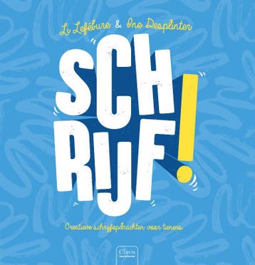 Schrijf! | Li Lefébure; Ine Desplinter | Nieuw, Ophalen of Verzenden, Nieuw, Li Lefébure; Ine Desplinter