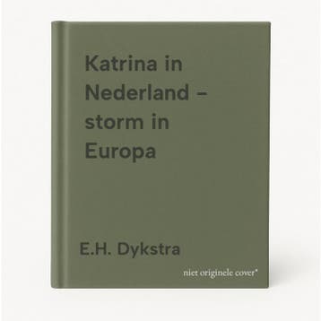Katrina in Nederland - storm in Europa - E.H. Dykstra, Verzenden, Zo goed als nieuw, E.H. Dykstra