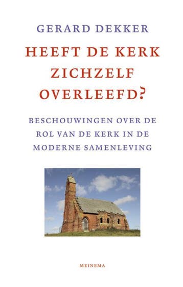 Heeft de kerk zichzelf overleefd? - Gerard Dekker, Verzenden, Gelezen, Gerard Dekker