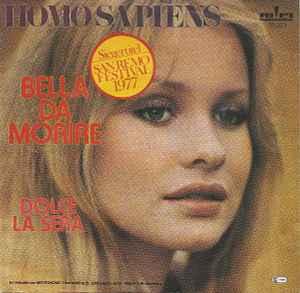vinyl single 7 inch - Homo Sapiens - Bella Da Morire, Verzenden, Zo goed als nieuw, 7 inch, Pop