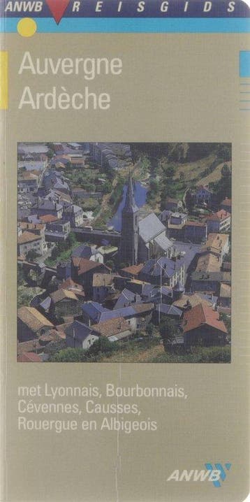 Auvergne, Ardèche / ANWB reisgids - Gjelt de Graaf, Boeken, Verzenden, Gelezen, Gjelt de Graaf