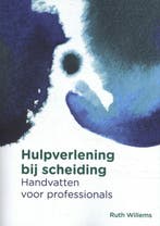 Hulpverlening bij scheiding 9789088508974, Verzenden, Zo goed als nieuw