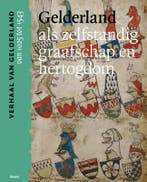 Gelderland Als Zelfstandig Graafschap En Hertogdom (Van 1025, Ophalen of Verzenden, Nieuw, ...