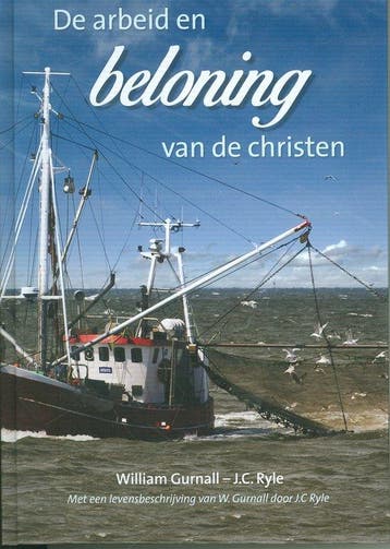 De arbeid en beloning van de christen 9789491586415, Boeken, Verzenden, Gelezen