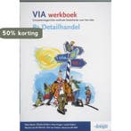 VIA B 1 Detailhandel Werkboek 9789076944791, Boeken, Schoolboeken, Verzenden, Gelezen