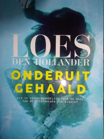 Onderuitgehaald Loes Den Hollander - Loes den Hollander, Verzenden, Gelezen, Loes den Hollander