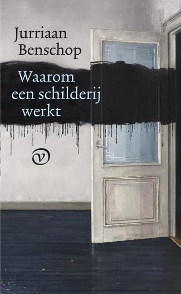 Waarom een schilderij werkt - Jurriaan Benschop, Verzenden, Gelezen, Jurriaan Benschop