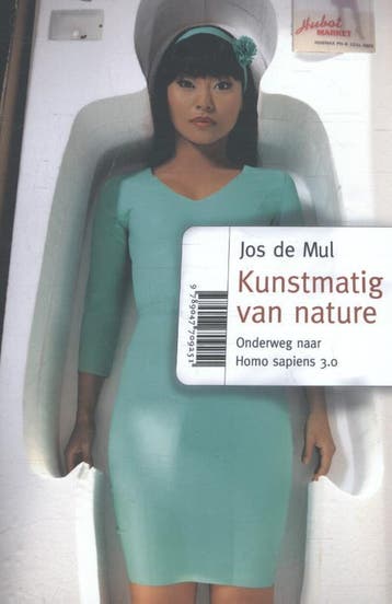 Kunstmatig van nature - Jos de Mul 9789047709251, Verzenden, Gelezen, Jos de Mul