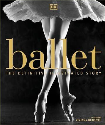 Ballet: The Definitive Illustrated Story, Verzenden, Nieuw
