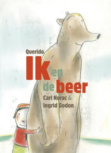 Ik en de beer - Carl Norac 9789045119106, Boeken, Verzenden, Gelezen, Carl Norac