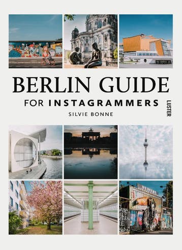Berlin Guide For Instagrammers | Silvie Bonne | Nieuw, Ophalen of Verzenden, Nieuw, Silvie Bonne