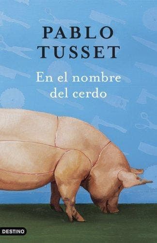 En el nombre del cerdo (Fuera de coleccion) - Pablo Tusset, Verzenden, Gelezen, Pablo Tusset