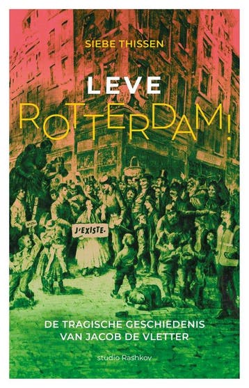9789083320465 Leve Rotterdam! Siebe Thissen, Boeken, Verzenden, Nieuw, Siebe Thissen
