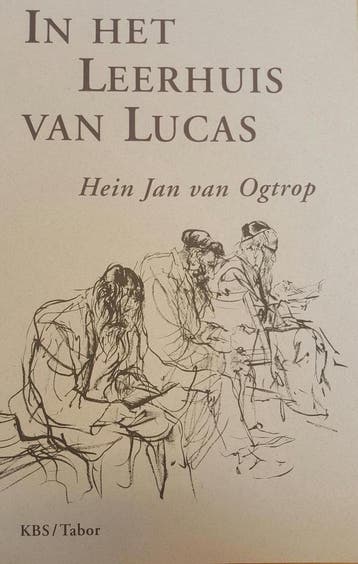 In het leerhuis van Lucas 9789061734864 H.J. van Ogtrop, Verzenden, Gelezen, H.J. van Ogtrop