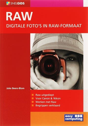 SNELGIDS RAW - Digitale fotos in RAW-formaat - J., Verzenden, Zo goed als nieuw, J. Beers-Blom