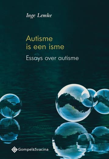 Autisme is een isme - Inge Lemke 9789463710510, Boeken, Verzenden, Zo goed als nieuw, Inge Lemke