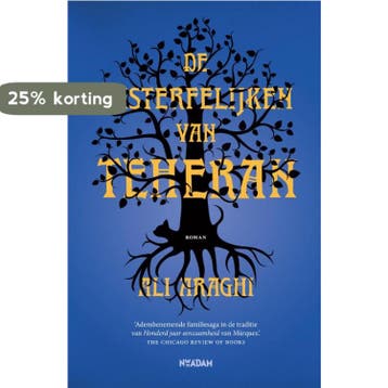 De onsterfelijken van Teheran - Ali Araghi 9789046827529, Boeken, Verzenden, Gelezen, Ali Araghi