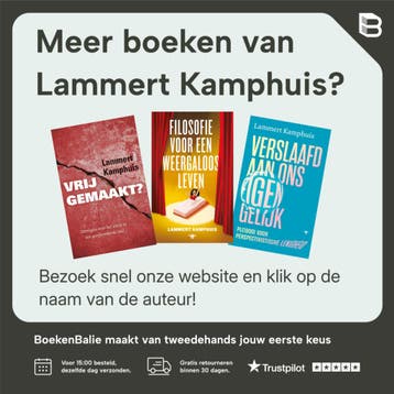 Filosofie voor een weergaloos leven 9789403118307, Verzenden, Zo goed als nieuw, Lammert Kamphuis
