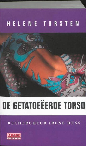 De getatoeëerde torso - Helene Tursten 9789044514889, Verzenden, Gelezen, Helene Tursten