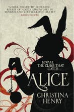 ALICE 9781785653308 Christina Henry, Verzenden, Gelezen, Christina Henry