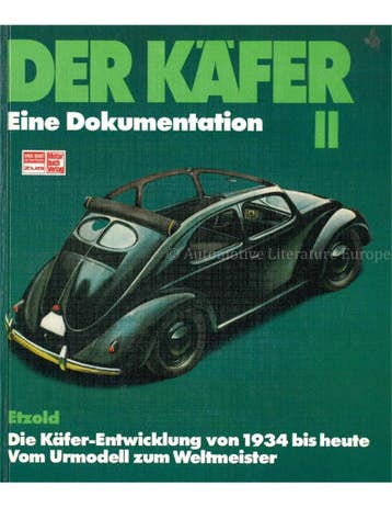 DER KÄFER II, EINE DOKUMENTATION, DIE KÄFER - ENTWICKLUNG, Nieuw, Volkswagen, Author