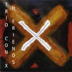 cd - Trio Con X - Trio Con X &amp; Friends, Verzenden, Zo goed als nieuw