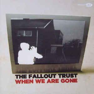 cd - The Fallout Trust - When We Are Gone, Verzenden, Zo goed als nieuw