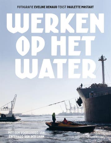 Werken op het water - Eveline Renaud 9789059374140, Verzenden, Gelezen, Eveline Renaud