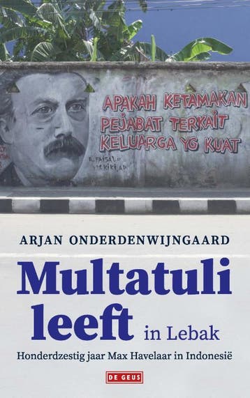 Multatuli Leeft In Lebak | Arjan Onderdenwijngaard | Nieuw, Ophalen of Verzenden, Nieuw, Arjan Onderdenwijngaard