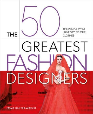 9781398838413 50 Greatest-The 50 Greatest Fashion Designers, Verzenden, Nieuw, Emma Baxter-Wright