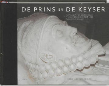 DE PRINS EN DE KEYSER, RESTAURATIE/GESCHIEDENIS GRAFMONUMENT, Verzenden, Gelezen, N. Ex