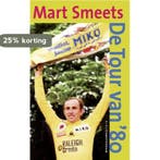 De tour van 80 9789046800010 Mart Smeets, Boeken, Verzenden, Zo goed als nieuw, Mart Smeets