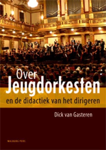 Over jeugdorkesten - D. van Gasteren 9789057307034, Verzenden, Zo goed als nieuw, D. van Gasteren