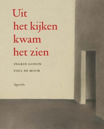 Uit Het Kijken Kwam Het Zien | Ingrid Godon; Paul Moor, Ophalen of Verzenden, Nieuw, Ingrid Godon; Paul Moor