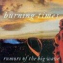 cd - Rumors Of The Big Wave - Burning Times, Verzenden, Zo goed als nieuw