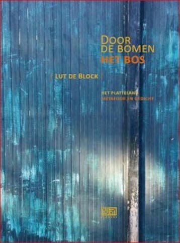 Door de bomen het bos - Lut de Block 9789081863308, Boeken, Verzenden, Zo goed als nieuw, Lut de Block