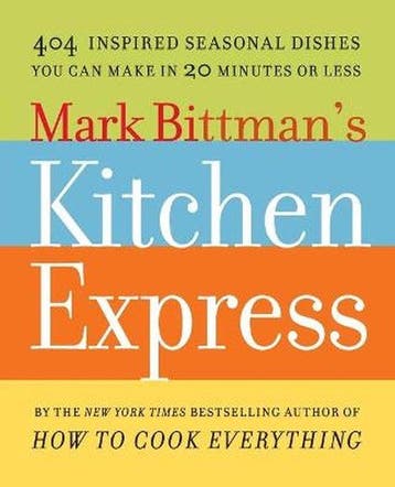 Mark Bittmans Kitchen Express - Mark Bittman 9781416575672, Verzenden, Zo goed als nieuw, Mark Bittman