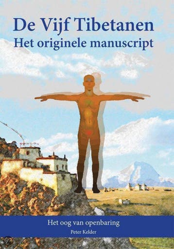 De Vijf Tibetanen - Het Originele Manuscript - Peter Kelder, Boeken, Verzenden, Zo goed als nieuw, Peter Kelder