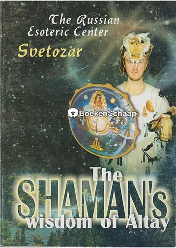 The Shamans wisdom of Altay Svetozar, Verzenden, Gelezen