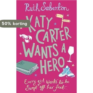 Katy Carter Wants A Hero - Ruth Saberton 9781409103189, Verzenden, Gelezen, Ruth Saberton