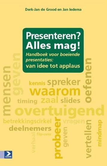 Presenteren? Alles mag! | 9789039526064 | Derk-Jan de Grood, Ophalen of Verzenden, Zo goed als nieuw, Derk-Jan de Grood ; Jan Iedema