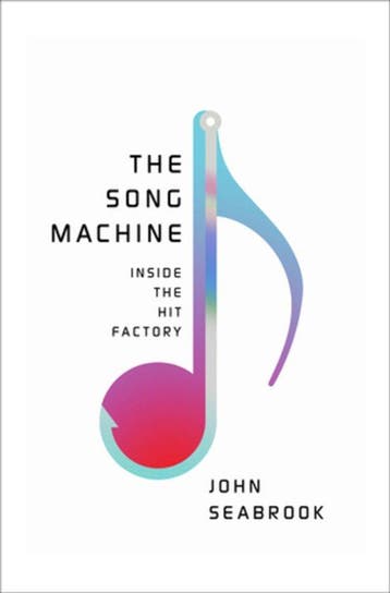 The Song Machine - John Seabrook 9780393241921, Boeken, Verzenden, Gelezen, John Seabrook