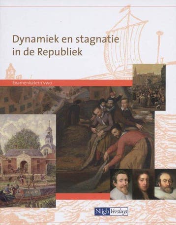 Dynamiek En Stagnatie In De Republiek / Vwo / Deel, Verzenden, Gelezen