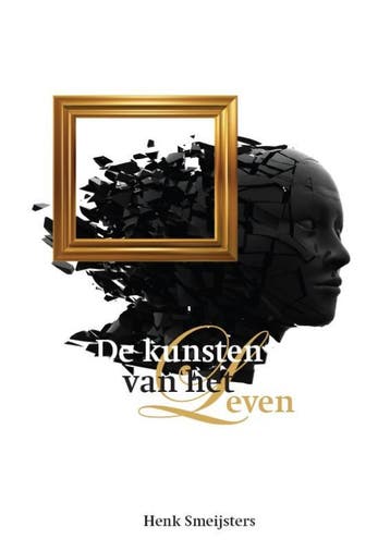 De kunsten van het leven - H. Smeijsters 9789085711957, Verzenden, Gelezen, H. Smeijsters