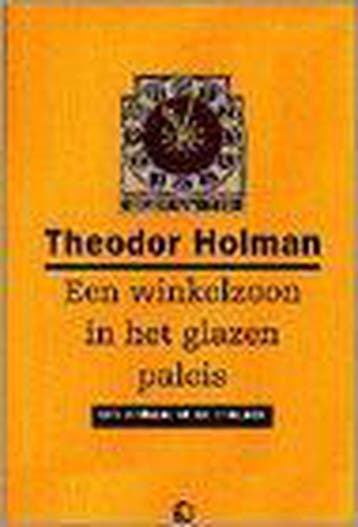 Een winkelzoon in het glazen paleis - T. Holman, Verzenden, Zo goed als nieuw, T. Holman