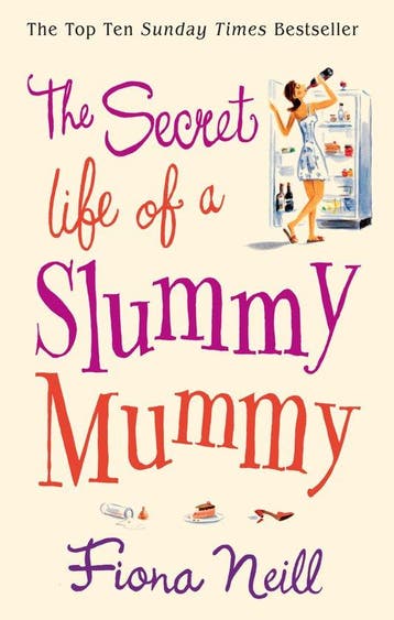 Secret Life Of A Slummy Mummy - Fiona Neill 9780099502883, Boeken, Verzenden, Gelezen, Fiona Neill