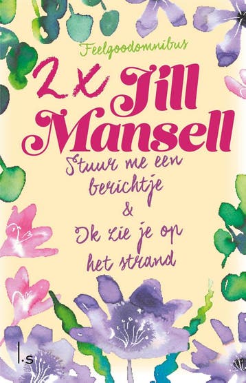 Stuur me een berichtje ; Ik zie je op het strand, Verzenden, Gelezen, Jill Mansell